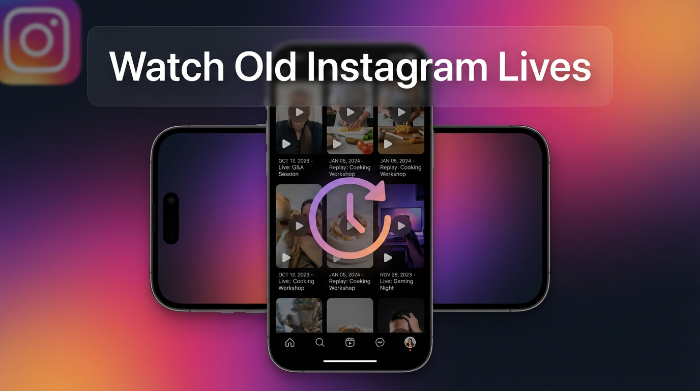 How to Watch Old Instagram Lives & Replays in 2026