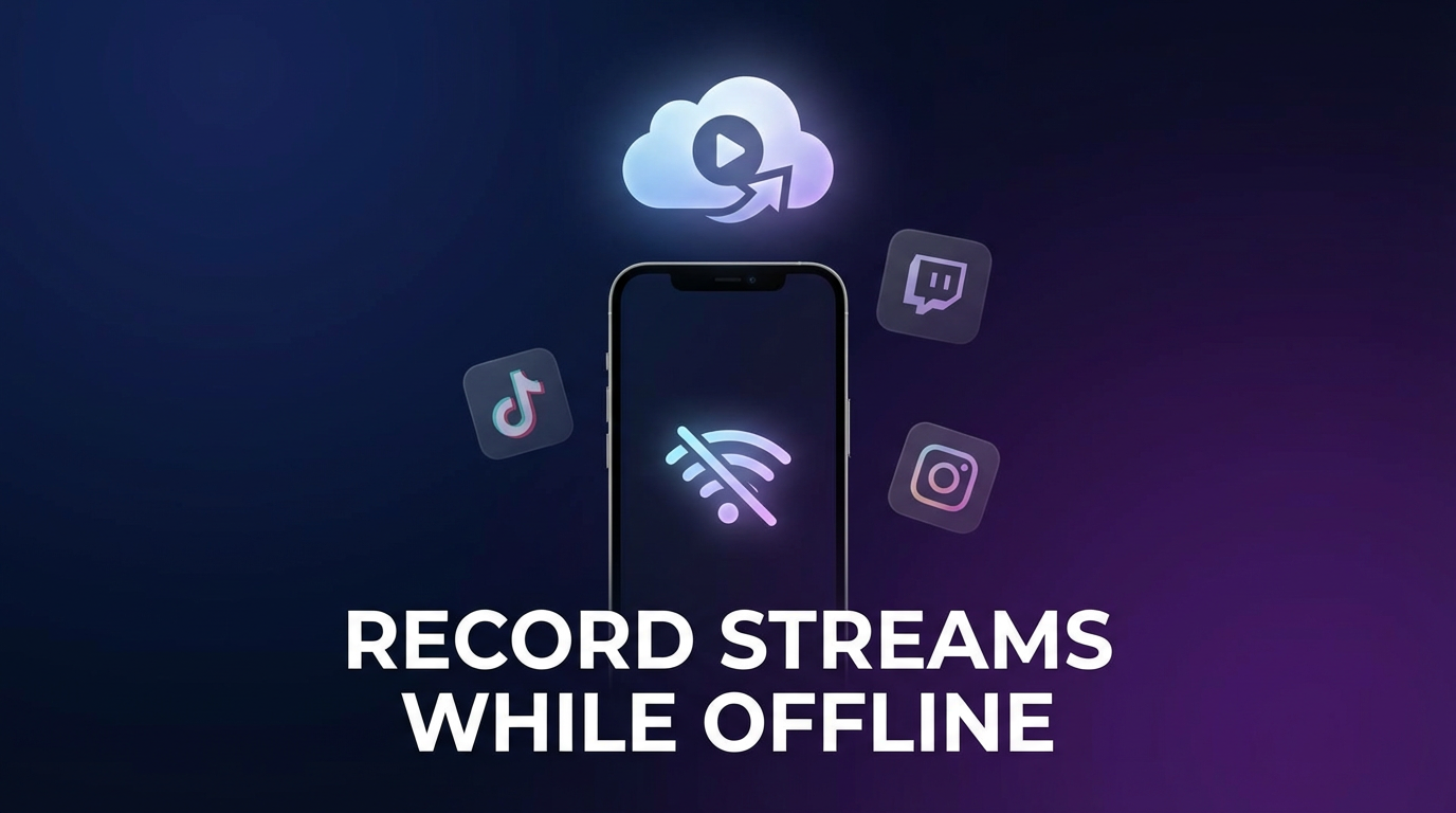 How to Record Live Streams When You're Offline (Multi-Platform Guide)