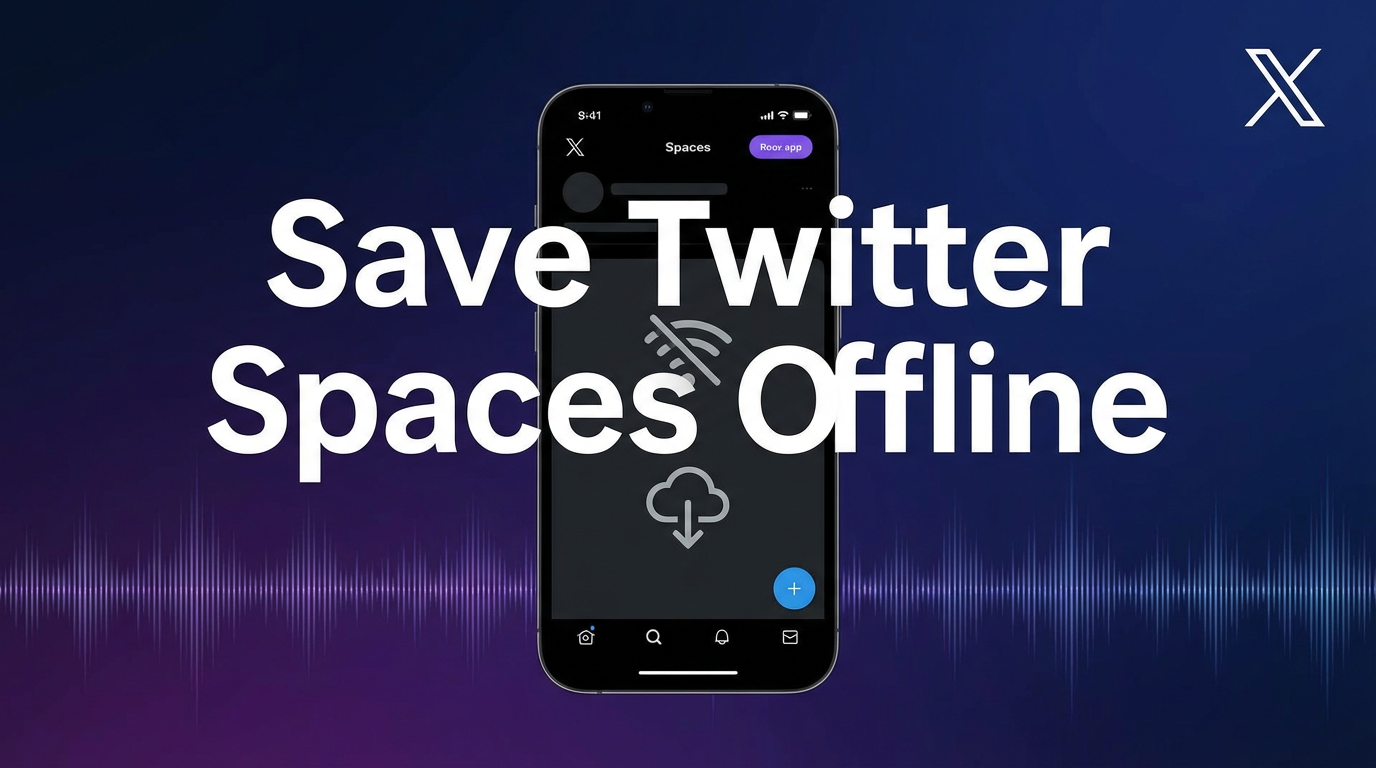 How to Save Twitter Spaces When You're Offline