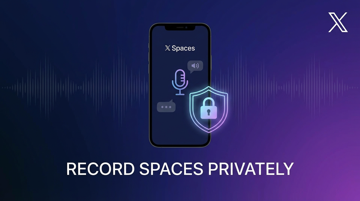 How to Record Twitter Spaces Privately (Without Appearing in the Listener List)