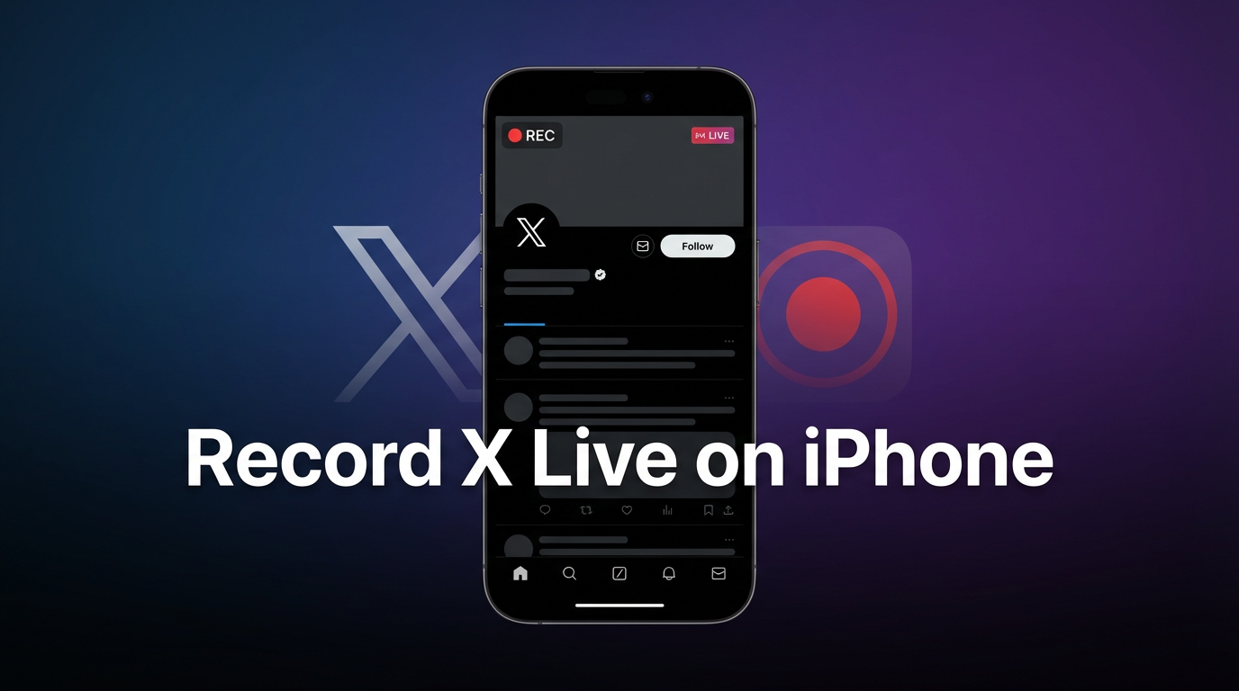 How to Record X Live Streams on iPhone